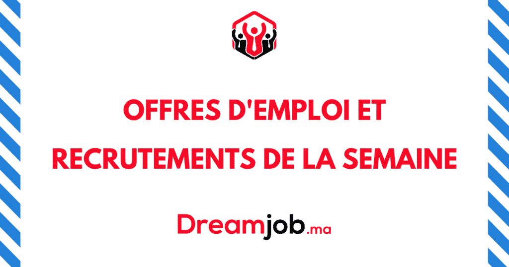 Offres d’emploi et recrutements de la semaine – N°180